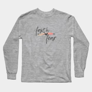 Faith over Fear Long Sleeve T-Shirt